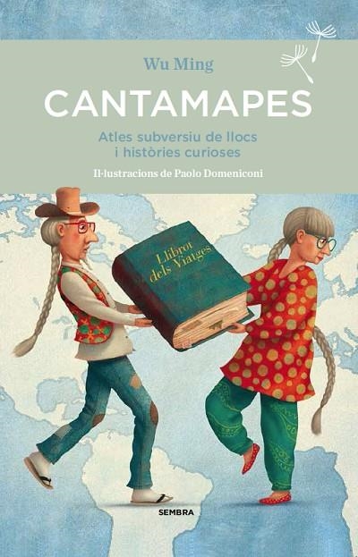 CANTAMAPES.ATLES SUBVERSIU DE LLOCS I HISTÒRIES CURIOSES | 9788494373664 | MING,WU | Llibreria Geli - Llibreria Online de Girona - Comprar llibres en català i castellà