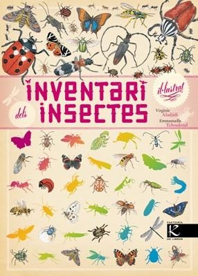 INVENTARI IL·LUSTRAT DELS INSECTES | 9788415250920 | ALADJIDI,VIRGINIE/TCHOUKRIEL,EMMANUELLE | Llibreria Geli - Llibreria Online de Girona - Comprar llibres en català i castellà