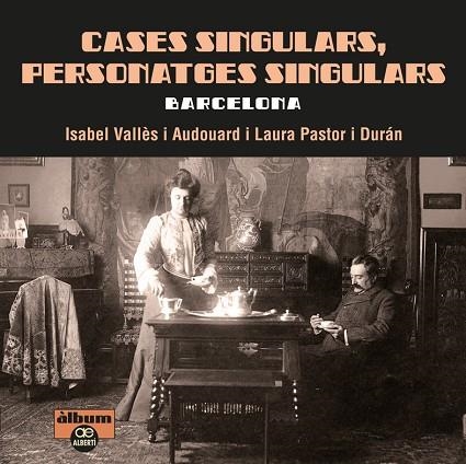 CASES SINGULARS,PERSONATGES SINGULARS.BARCELONA | 9788472461512 | VALLÈS,ISABEL/PASTOR,LAURA | Llibreria Geli - Llibreria Online de Girona - Comprar llibres en català i castellà