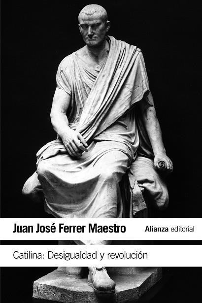 CATILINA.DESIGUALDAD Y REVOLUCIÓN | 9788491041818 | FERRER MAESTRO,JUAN JOSÉ | Llibreria Geli - Llibreria Online de Girona - Comprar llibres en català i castellà