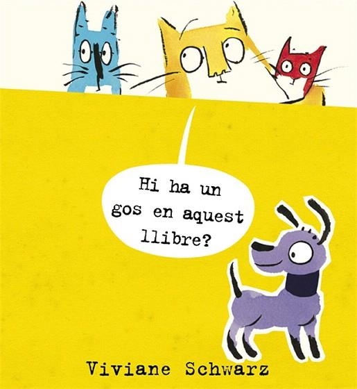 HI HA UN GOS EN AQUEST LLIBRE? | 9788494361913 | SCHWARZ, VIVIANE | Llibreria Geli - Llibreria Online de Girona - Comprar llibres en català i castellà