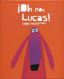 OH NO,LUCAS! | 9788493892753 | HAUGHTON, CHRIS | Libreria Geli - Librería Online de Girona - Comprar libros en catalán y castellano