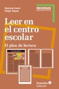 LEER EN EL CENTRO ESCOLAR.EL PLAN DE LECTURA | 9788499217918 | ZAYAS,FELIPE/LLUCH,GEMMA | Libreria Geli - Librería Online de Girona - Comprar libros en catalán y castellano