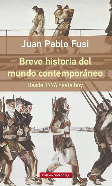 BREVE HISTORIA DEL MUNDO CONTEMPORÁNEO.DESDE 1776 HASTA HOY | 9788416252510 | FUSI,JUAN PABLO | Llibreria Geli - Llibreria Online de Girona - Comprar llibres en català i castellà