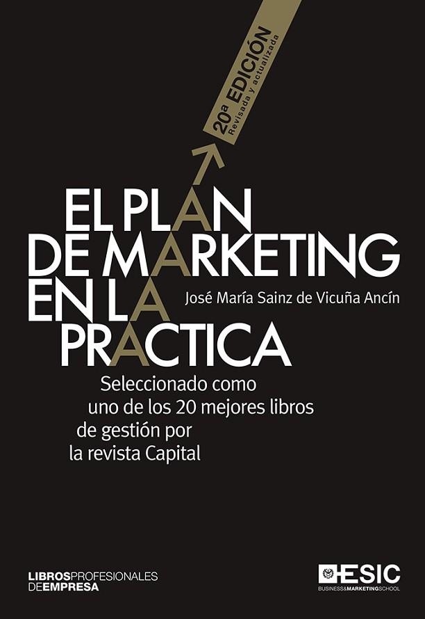 EL PLAN DE MARKETING EN LA PRÁCTICA(21ª EDICION REVISADA Y ACTUALIZADA 2016) | 9788416462551 | SAINZ DE VICUÑA ANCÍN,JOSÉ MARÍA | Llibreria Geli - Llibreria Online de Girona - Comprar llibres en català i castellà