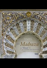 LA MADRAZA DE YUSUF I Y LA CIUDAD DE GRANADA | 9788433857392 | MALPICA,ANTONIO/MATTEI,LUCA | Llibreria Geli - Llibreria Online de Girona - Comprar llibres en català i castellà