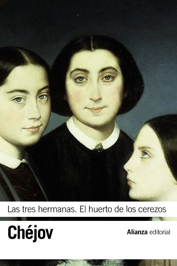 LAS TRES HERMANAS/EL HUERTO DE LOS CEREZOS | 9788491041801 | CHÉJOV,ANTON | Libreria Geli - Librería Online de Girona - Comprar libros en catalán y castellano