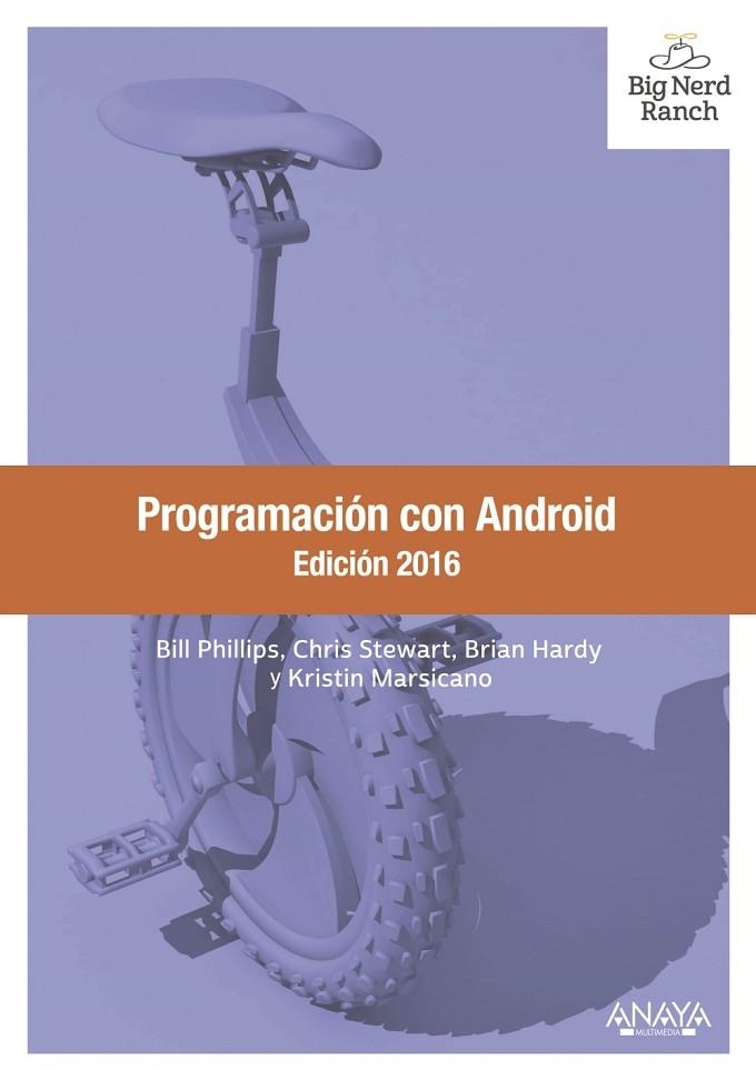 PROGRAMACIÓN CON ANDROID.EDICIÓN 2016 | 9788441537484 | PHILLIPS,BILL/STEWART,CHRIS/HARDY,BRIAN/MARSICANO,KRISTIN | Llibreria Geli - Llibreria Online de Girona - Comprar llibres en català i castellà