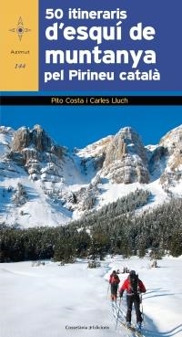 50 ITINERARIS D'ESQUÍ DE MUNTANYA PEL PIRINEU CATALÀ | 9788490343784 | COSTA,PITO/LLUCH,CARLES | Llibreria Geli - Llibreria Online de Girona - Comprar llibres en català i castellà