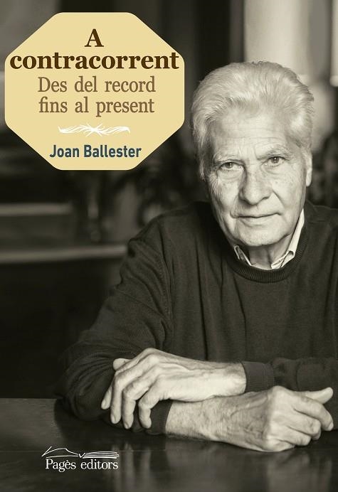 A CONTRACORRENT.DES DEL RECORD FINS AL PRESENT | 9788499756769 | BALLESTER GRAU,JOAN | Llibreria Geli - Llibreria Online de Girona - Comprar llibres en català i castellà