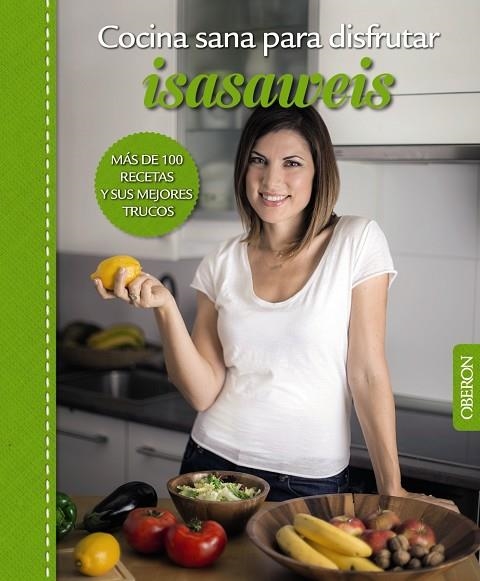 COCINA SANA PARA DISFRUTAR.ISASAWEIS | 9788441537187 | LLANO,ISABEL | Llibreria Geli - Llibreria Online de Girona - Comprar llibres en català i castellà