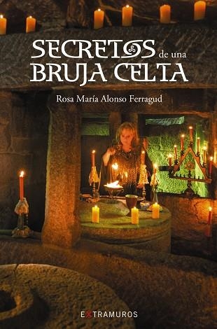 SECRETOS DE UNA BRUJA CELTA | 9788499149516 | ALONSO FERRAGUD,ROSA MARÍA | Llibreria Geli - Llibreria Online de Girona - Comprar llibres en català i castellà