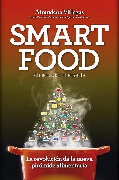 SMARTFOOD.ALIMENTACIÓN INTELIGENTE | 9788416002443 | VILLLEGAS,ALMUDENA | Llibreria Geli - Llibreria Online de Girona - Comprar llibres en català i castellà