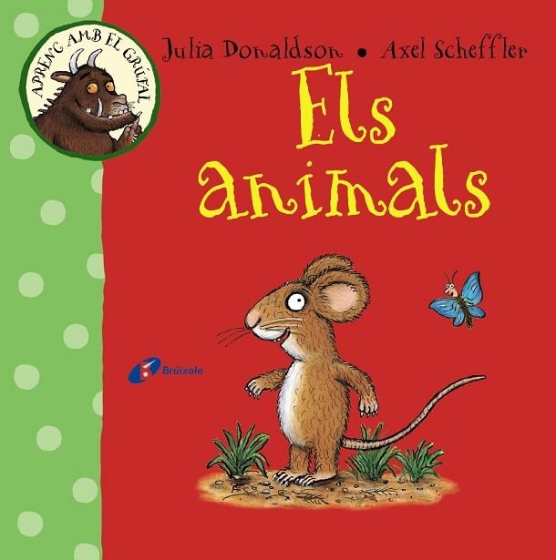 APRENC AMB EL GRÚFAL.ELS ANIMALS | 9788499066097 | DONALDSON,JULIA/SCHEFFLER,AXEL | Llibreria Geli - Llibreria Online de Girona - Comprar llibres en català i castellà