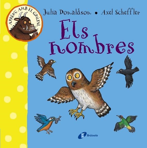 APRENC AMB EL GRÚFAL.ELS NOMBRES  | 9788499066080 | DONALDSON,JULIA/SCHEFFLER,AXEL | Llibreria Geli - Llibreria Online de Girona - Comprar llibres en català i castellà