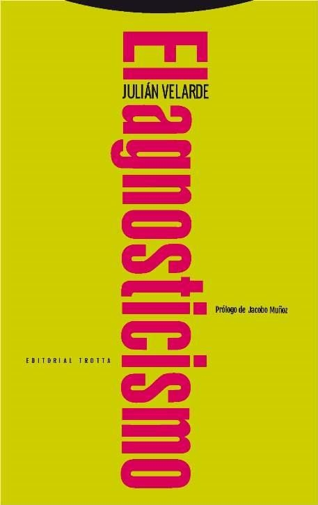 EL AGNOSTICISMO | 9788498796049 | VELARDE,JULIÁN | Llibreria Geli - Llibreria Online de Girona - Comprar llibres en català i castellà