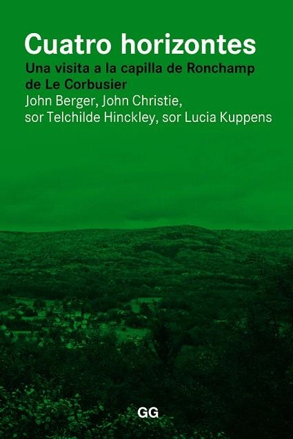 CUATRO HORIZONTES | 9788425228728 | BERGER,JOHN/CHRISTIE,JOHN/HINCKLEY,TELCHILDE/KUPPENS,SOR LUCIA | Llibreria Geli - Llibreria Online de Girona - Comprar llibres en català i castellà