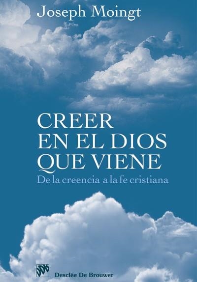 CREER EN EL DIOS QUE VIENE.DE LA CREENCIA A LA FE CRÍTICA | 9788433028099 | MOINGT,JOSEPH | Llibreria Geli - Llibreria Online de Girona - Comprar llibres en català i castellà