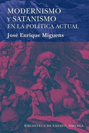 MODERNISMO Y SATANISMO EN LA POLÍTICA ACTUAL | 9788416396245 | MIGUENS,JOSÉ ENRIQUE | Llibreria Geli - Llibreria Online de Girona - Comprar llibres en català i castellà