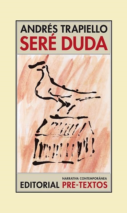 SERÉ DUDA | 9788416453313 | TRAPIELLO,ANDRÉS | Llibreria Geli - Llibreria Online de Girona - Comprar llibres en català i castellà