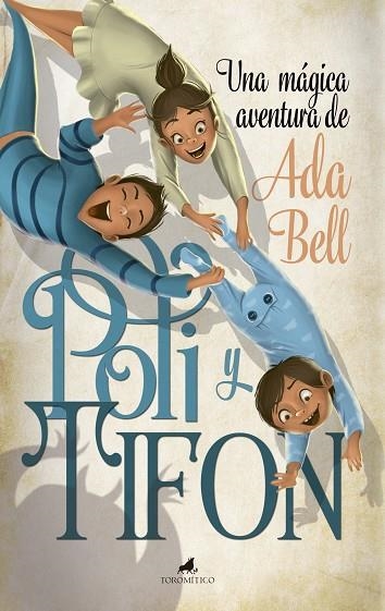 POLI Y TIFÓN UNA MAGICA AVENTURA DE ADA BELL | 9788415943341 | RUIZ GARCÍA,SONIA | Llibreria Geli - Llibreria Online de Girona - Comprar llibres en català i castellà