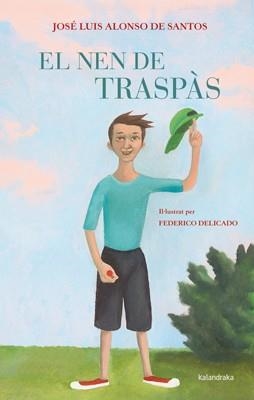 EL NEN DE TRASPAS | 9788484649731 | ALONSO DE SANTOS,JOSE LUIS | Llibreria Geli - Llibreria Online de Girona - Comprar llibres en català i castellà