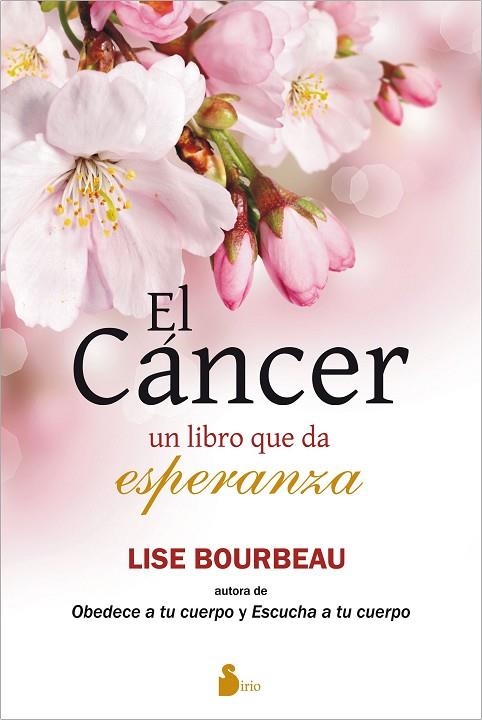 EL CÁNCER.UN LIBRO QUE DA ESPERANZA | 9788416233038 | BOURBEAU,LISE | Llibreria Geli - Llibreria Online de Girona - Comprar llibres en català i castellà