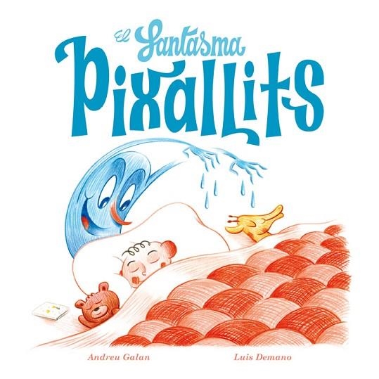 EL FANTASMA PIXALLITS | 9788494313080 | GALAN MARTÍ,ANDREU | Llibreria Geli - Llibreria Online de Girona - Comprar llibres en català i castellà