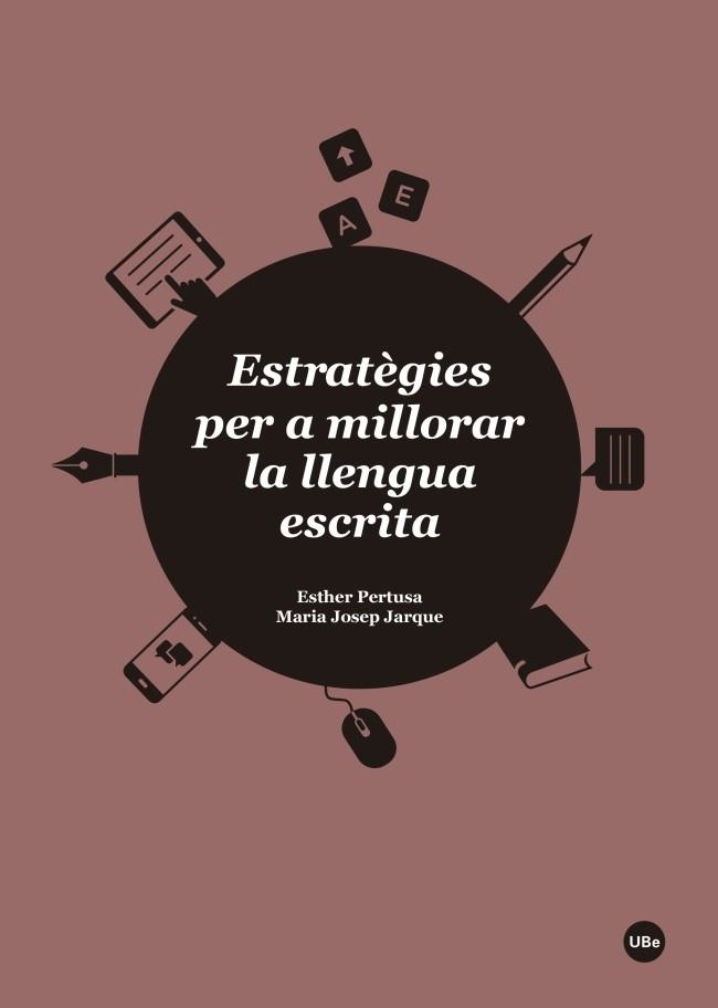 ESTRATÈGIES PER A MILLORAR LA LLENGUA ESCRITA | 9788447542482 | PERTUSA VENTEO, ESTHER/JARQUE MOYANO, MARIA JOSEP | Llibreria Geli - Llibreria Online de Girona - Comprar llibres en català i castellà