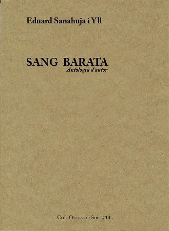 SANG BARATA.ANTOLOGIA D'AUTOR | 9788460843757 | SANAHUJA I YLL,EDUARD | Llibreria Geli - Llibreria Online de Girona - Comprar llibres en català i castellà