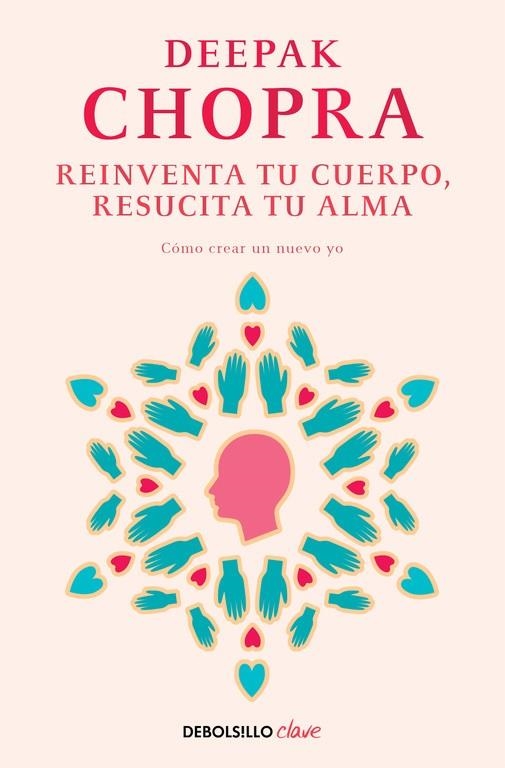 REINVENTA TU CUERPO,RESUCITA TU ALMA | 9788466331944 | CHOPRA,DEEPAK | Llibreria Geli - Llibreria Online de Girona - Comprar llibres en català i castellà