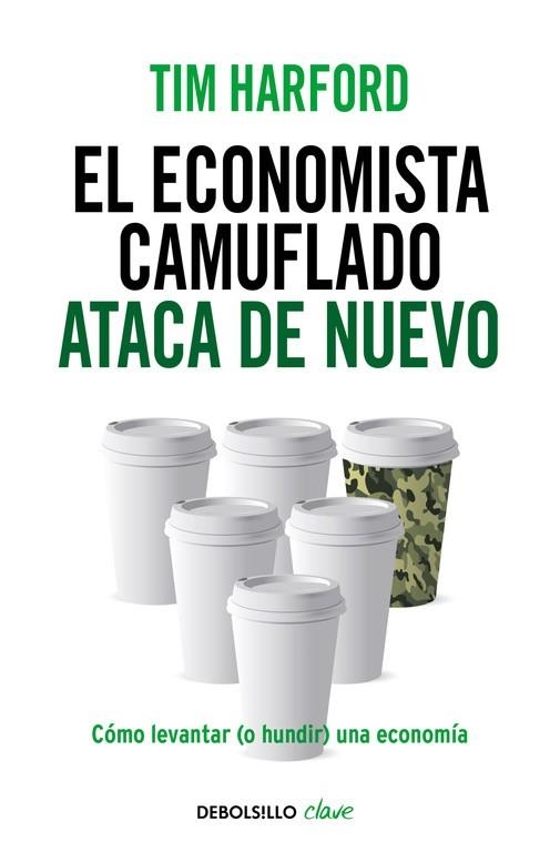 EL ECONOMISTA CAMUFLADO ATACA DE NUEVO | 9788490625866 | HARFORD,TIM | Llibreria Geli - Llibreria Online de Girona - Comprar llibres en català i castellà