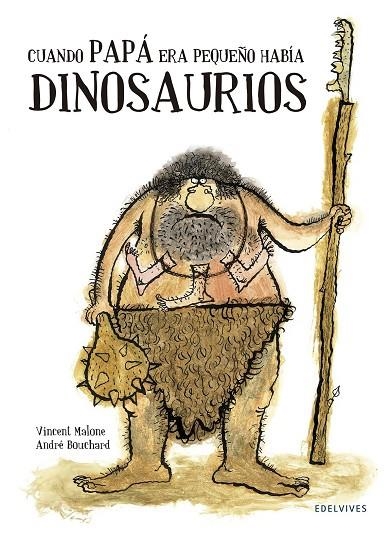 CUANDO PAPÁ ERA PEQUEÑO HABÍA DINOSAURIOS | 9788426394743 | MALONE,VICENT | Llibreria Geli - Llibreria Online de Girona - Comprar llibres en català i castellà