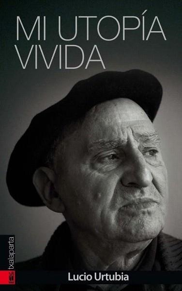 MI UTOPÍA.MI VIDA | 9788415313991 | URTUBIA JIMÉNEZ,LUCIO | Llibreria Geli - Llibreria Online de Girona - Comprar llibres en català i castellà