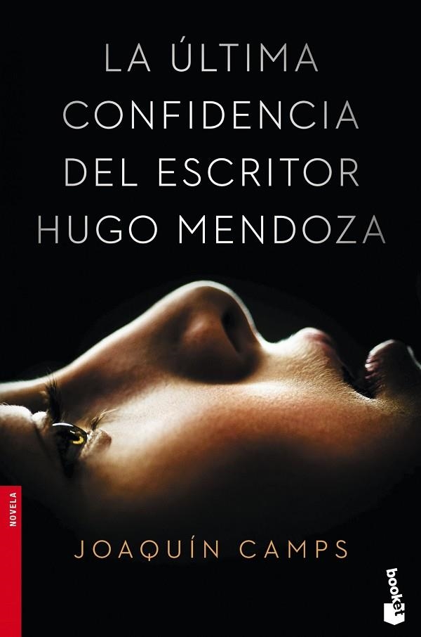 LA ÚLTIMA CONFIDENCIA DEL ESCRITOR HUGO MENDOZA | 9788408149651 | CAMPS,JOAQUIM | Llibreria Geli - Llibreria Online de Girona - Comprar llibres en català i castellà