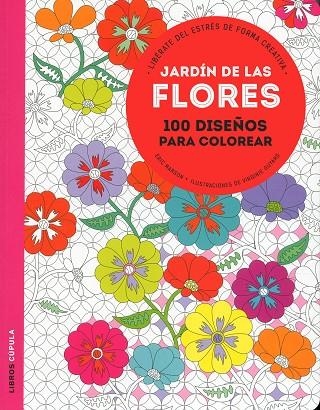 JARDÍN DE LAS FLORES.100 DISEÑOS PARA COLOREAR | 9788448021993 | Libreria Geli - Librería Online de Girona - Comprar libros en catalán y castellano