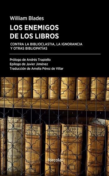 LOS ENEMIGOS DE LOS LIBROS.CONTRA LA BIBLIOCASTIA,LA IGNORANCIA Y OTRAS BIBLIOPATÍAS | 9788416247554 | BLADES,WILLIAM | Llibreria Geli - Llibreria Online de Girona - Comprar llibres en català i castellà