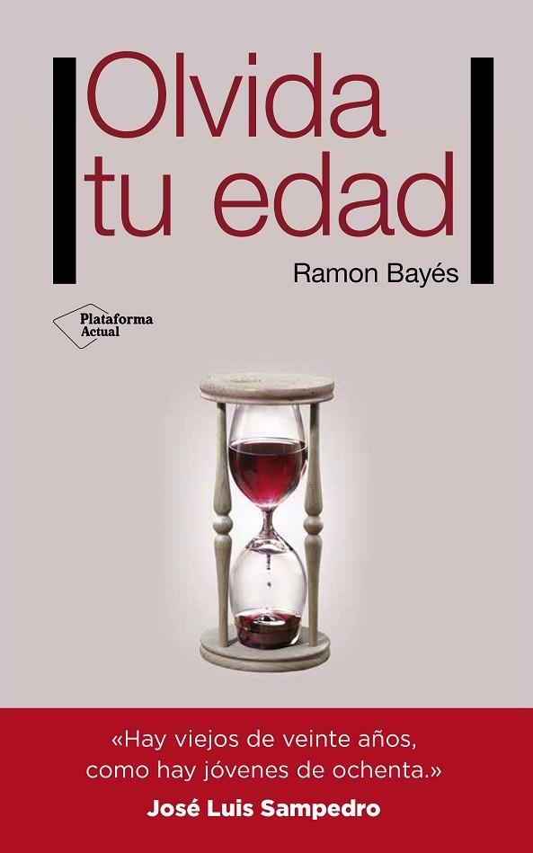 OLVIDA TU EDAD | 9788416620159 | BAYÉS,RAMON | Llibreria Geli - Llibreria Online de Girona - Comprar llibres en català i castellà