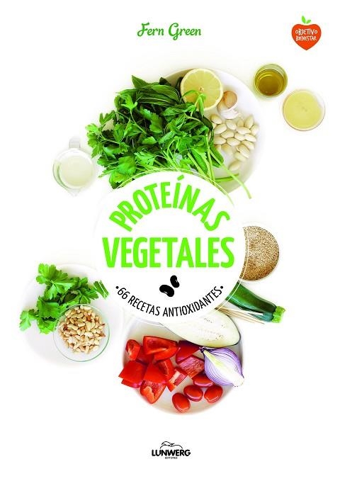 PROTEÍNAS VEGETALES.66 RECETAS ANTIOXIDANTES | 9788416489145 | GREEN,FERN | Llibreria Geli - Llibreria Online de Girona - Comprar llibres en català i castellà