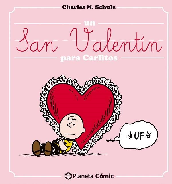 UN SAN VALENTÍN PARA CARLITOS | 9788416476695 | SCHULZ,CHARLES M. | Llibreria Geli - Llibreria Online de Girona - Comprar llibres en català i castellà