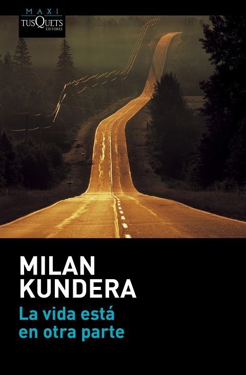 LA VIDA ESTÁ EN OTRA PARTE | 9788490662021 | KUNDERA,MILAN | Llibreria Geli - Llibreria Online de Girona - Comprar llibres en català i castellà