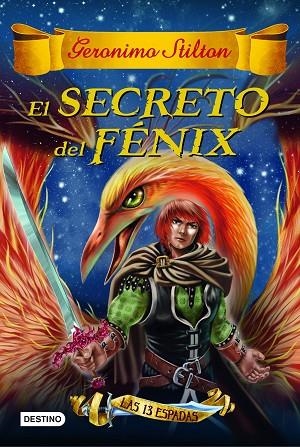 EL SECRETO DEL FÉNIX.LAS TRECE ESPADAS-2 | 9788408149163 | STILTON,GERONIMO  | Llibreria Geli - Llibreria Online de Girona - Comprar llibres en català i castellà