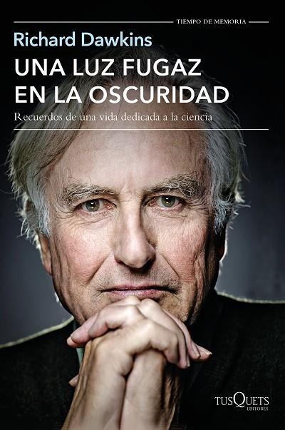 UNA LUZ FUGAZ EN LA OSCURIDAD.RECUERDOS DE UNA VIDA DEDICADA A LA CIENCIA | 9788490662106 | DAWKINS,RICHARD | Llibreria Geli - Llibreria Online de Girona - Comprar llibres en català i castellà