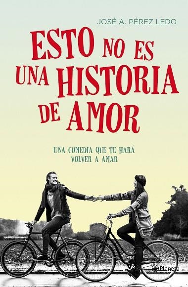 ESTO NO ES UNA HISTORIA DE AMOR | 9788408149712 | PÉREZ LEDO,JOSE A. | Llibreria Geli - Llibreria Online de Girona - Comprar llibres en català i castellà