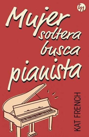 MUJER SOLTERA BUSCA PIANISTA | 9788468776330 | FRENCH,KAT | Llibreria Geli - Llibreria Online de Girona - Comprar llibres en català i castellà