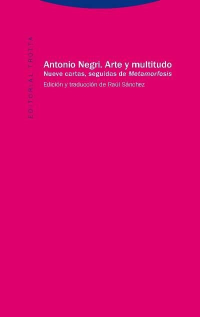 ARTE Y MULTITUDO.NUEVE CARTAS,SEGUIDAS DE METAMORFOSIS | 9788498796216 | NEGRI,ANTONIO | Libreria Geli - Librería Online de Girona - Comprar libros en catalán y castellano