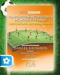 CONSTRUCCIÓN METODOLÓGICA DEL MODELO DE JUEGO.NADIE SABE NADA.UNA VISIÓN SISTÉMICA | 9788494298639 | GUINDOS LÓPEZ, DANIEL | Llibreria Geli - Llibreria Online de Girona - Comprar llibres en català i castellà