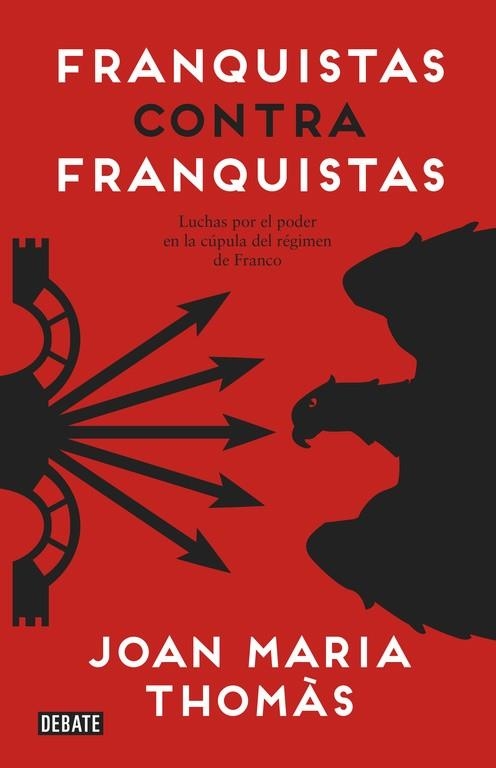 FRANQUISTAS CONTRA FRANQUISTAS.LUCHAS POR EL PODER EN LA CÚPULA DEL RÉGIMEN DE FRANCO | 9788499925561 | THOMÀS,JOAN MARIA | Llibreria Geli - Llibreria Online de Girona - Comprar llibres en català i castellà