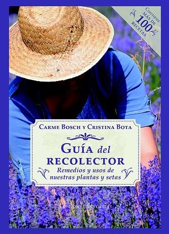 GUÍA DEL RECOLECTOR.REMEDIOS Y USOS DE NUESTRAS PLANTAS Y SETAS | 9788494419553 | BOSCH,CARME/BOTA,CRISTINA | Llibreria Geli - Llibreria Online de Girona - Comprar llibres en català i castellà