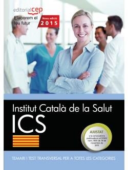 INSTITUT CATALÀ DE LA SALUT(TEMARI I TEST TRANSVERSAL PER A TOTES LES CATEGORIES) | 9788468165622 | Llibreria Geli - Llibreria Online de Girona - Comprar llibres en català i castellà